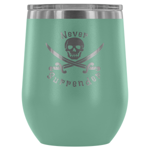 Never Surrender Pirate Wine Tumbler (12 Color Options)