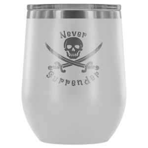 Never Surrender Pirate Wine Tumbler (12 Color Options)