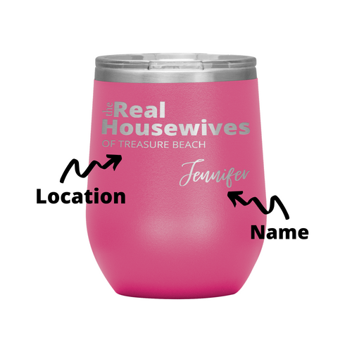 The Real Housewives Wine Tumbler with your location and name - Island Mermaid Tribe