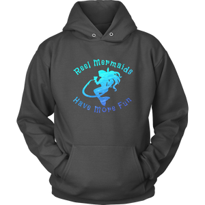 Reel Mermaids Have More Fun Hoodie