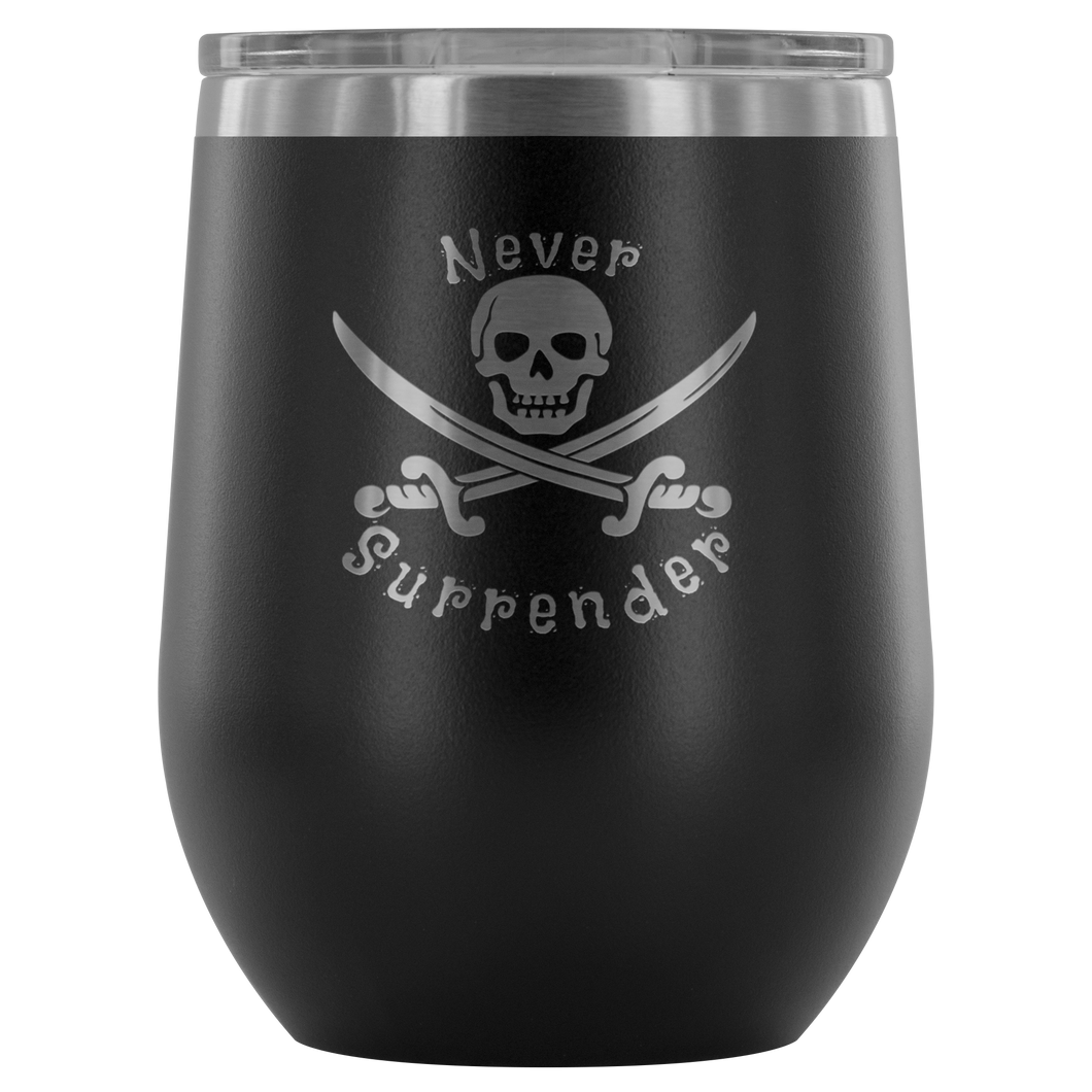 Never Surrender Pirate Wine Tumbler (12 Color Options)