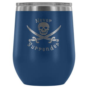 Never Surrender Pirate Wine Tumbler (12 Color Options)