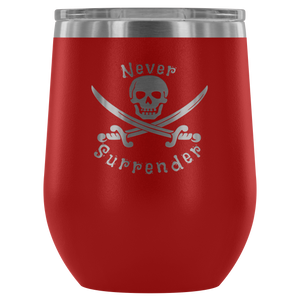 Never Surrender Pirate Wine Tumbler (12 Color Options)