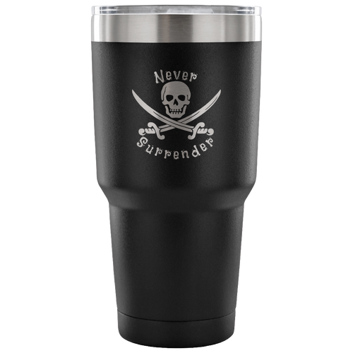 Never Surrender Pirate 30 Ounce Vacuum Tumbler (7 Color Options)